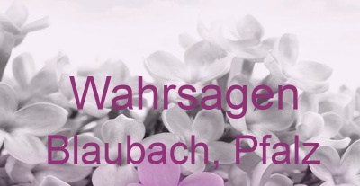 Wahrsagen Blaubach, Pfalz | Top-Experten für Kartenlegen, Wahrsagen, Hellsehen, Zukunftsdeutung.